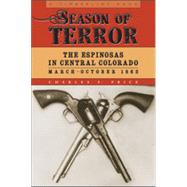 Season of Terror : The Espinosas in Central Colorado, March-October 1863