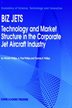 Biz Jets: Technology And Market Structure In The Corporate Jet Aircraft Industry