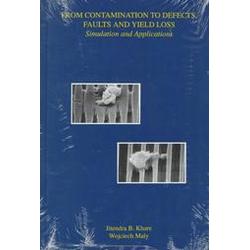 From Contamination to Defects, Faults and Yield Loss: Simulation and Applications