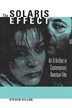 The Solaris Effect: Art And Artifice In Contemporary American Film