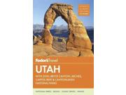 Fodor's Utah: With Zion, Bryce Canyon, Arches, Capitol Reef & Canyonlands National Parks (fodor's Utah)