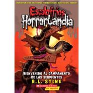 Escalofros Horrorlandia #9: Bienvenido Al Campamento De Las Serpientes (spanish Language Edition Of Goosebumps Horrorland #9: Welcome To Camp Slither)