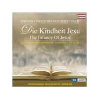 J.C.F. Bach: Die Kindheit Jesu (Music CD)