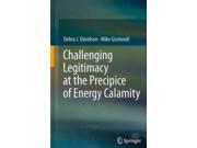 Challenging Legitimacy At The Precipice Of Energy Calamity