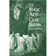 The Magic Arts in Celtic Britain