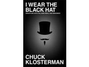 I Wear The Black Hat: Grappling With Villains (real And Imagined)