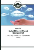 Bulut Bilisim (Cloud Computing): Örnek Olay Incelemesi ve Yapisal Model Çiktilari (Turkish Edition)