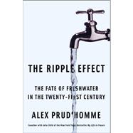 The Ripple Effect; The Fate of Fresh Water in the Twenty-First Centur