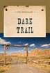 Dark Trail