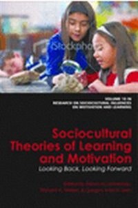 Sociocultural Theories of Learning and Motivation