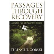 Passages Through Recovery: An Action Plan For Preventing Relapse