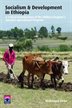Socialism And Development In Ethiopia
