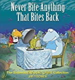 Never Bite Anything That Bites Back: The Sixteenth Shermans Lagoon Collection