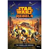 Star Wars Rebels: The Rebellion Begins