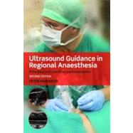 Ultrasound Guidance in Regional Anaesthesia : Principles and practical Implementation