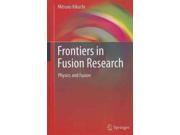 Frontiers In Fusion Research: Physics And Fusion