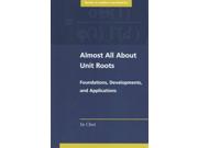 Almost All About Unit Roots: Foundations, Developments, And Applications (themes In Modern Econometrics)