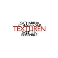 Katharina Rosenberger: Texturen (Music CD)