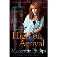 High on Arrival : A Memoir