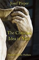 The Christian Idea Of Man