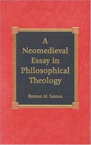 A Neomedieval Essay in Philosophical Theology