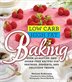 Low Carb High Fat Baking: Over 40 Gluten- And Sugar-free Recipes For Pastries, Desserts, And Delicious Treats