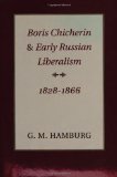 Boris Chicherin & Early Russian Liberalism, 1828-1866