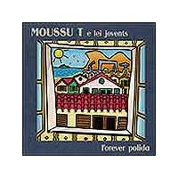 Moussu T E Lei Jovents - Forever Polida (Music CD)