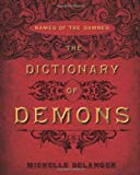The Dictionary of Demons: Names of the Damned