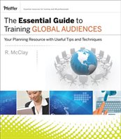 The Essential Guide To Training Global Audiences: Your Planning Resource Of Useful Tips And Techniques