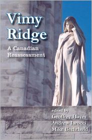 Vimy Ridge: A Canadian Reassessment