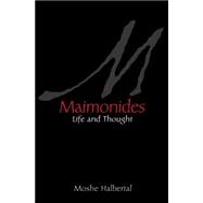 Maimonides: Life and Thought