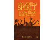 Reclaiming Spirit In The Black Faith Tradition