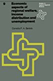 Economic aspects of regional welfare: Income distribution and unemployment (Studies in Applied Regional Science)