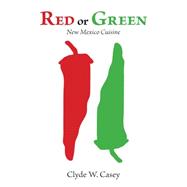 Red or Green: New Mexico Cuisine