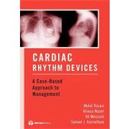 Cardiac Rhythm Devices : A Case-Based Approach to Management