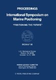 Proceedings International Symposium on Marine Positioning: U.S. Geological Survey Reston, VA 22092 October 14-17,1986