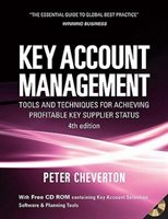 Key Account Management: Tools And Techniques For Achieving Profitable Key Supplier Status