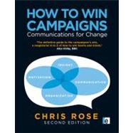 How to Win Campaigns : Communications for Change