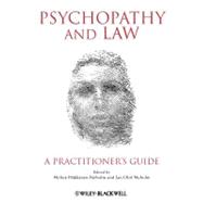 Psychopathy and Law : A Practitioner's Guide