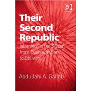 Their Second Republic: Islamism In The Sudan From Disintegration To Oblivion