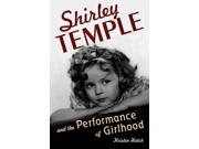 Shirley Temple And The Performance Of Girlhood