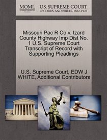 Missouri Pac R Co V. Izard County Highway Imp Dist No. 1 U.s. Supreme Court Transcript Of Record With Supporting Pleadings