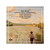 Max Bruch: Violin Concerto 2; Scottish Fantasy; Adagio appassionato (Music CD)