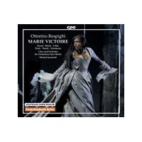 Respighi: Marie Victoire (Music CD)