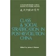 Class and Social Stratification in Post-Revolution China
