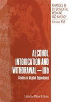 Alcohol Intoxication And Withdrawal - Iiib: Studies In Alcohol Dependence