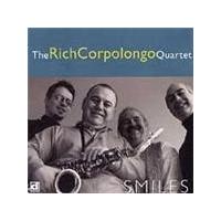 Rich Corpolongo Quartet - Smiles (Music CD)