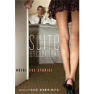 Suite Encounters : Hotel Sex Stories
