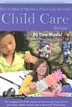 How To Open & Operate A Financially Successful Child Care Service (with Companion Cd-rom)